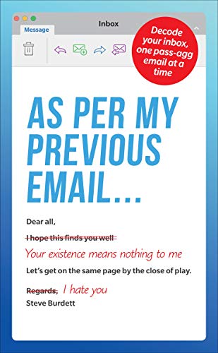 As Per My Previous Email ...: Decode Your Inbox, One Pass-Agg Message At A Time von Pop Press